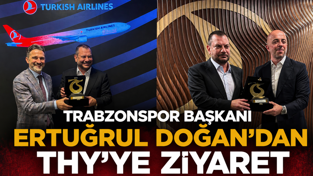 Trabzonspor Başkanı Ertuğrul Doğan’dan THY’ye ziyaret